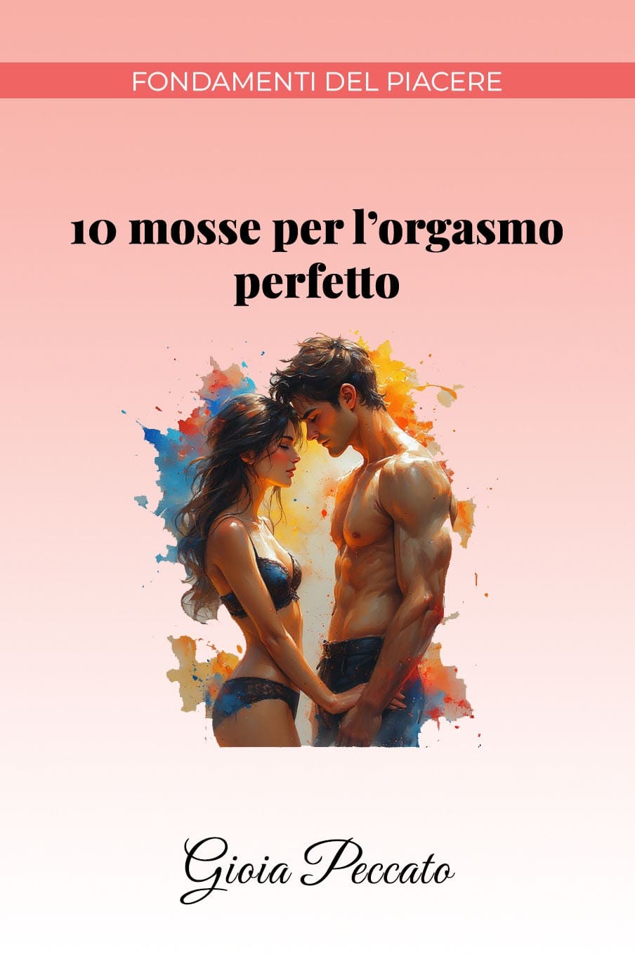 10 mosse per l’orgasmo perfetto